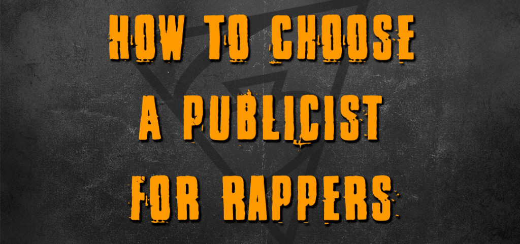 How To Choose A Publicist For Rappers