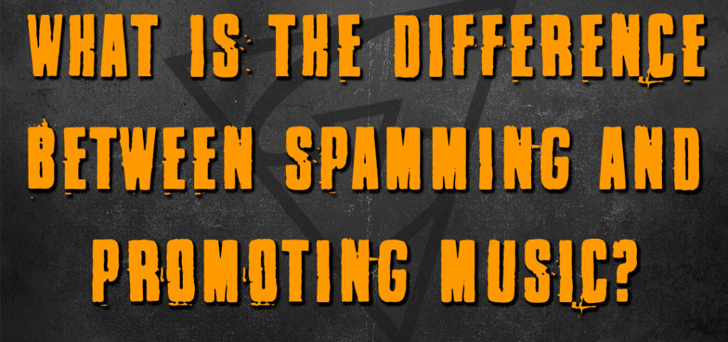 What is the difference between spamming and promoting music