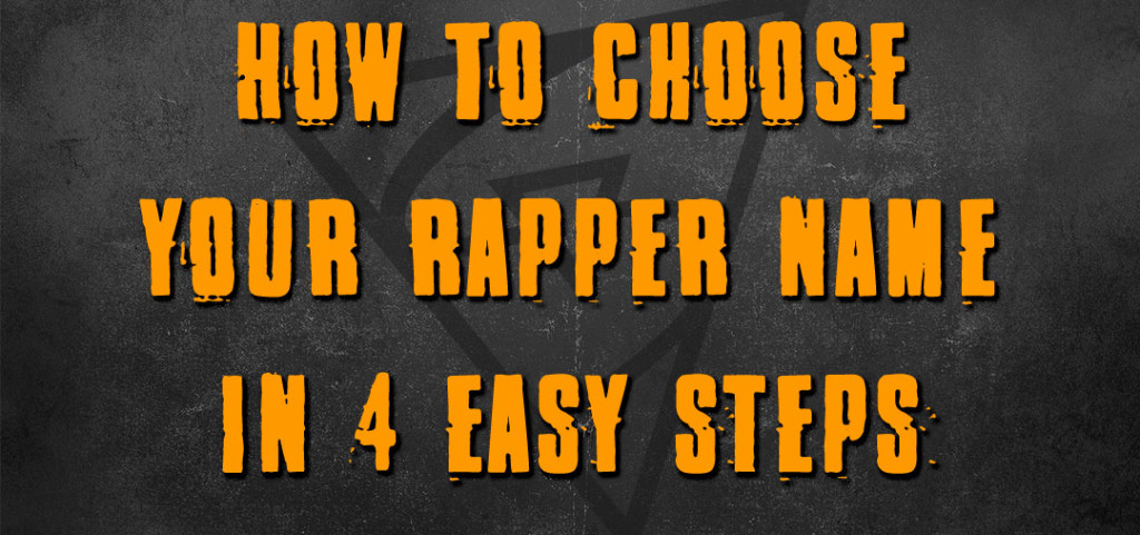 How To Pick Your Rapper Name