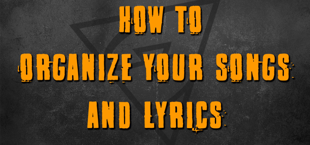 how to organize your songs and lyrics