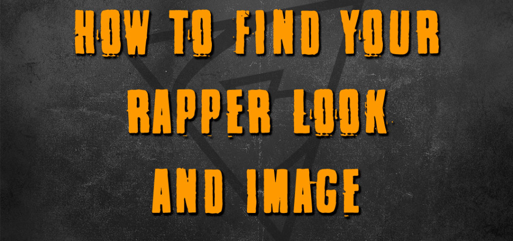 how to find your rapper look and image