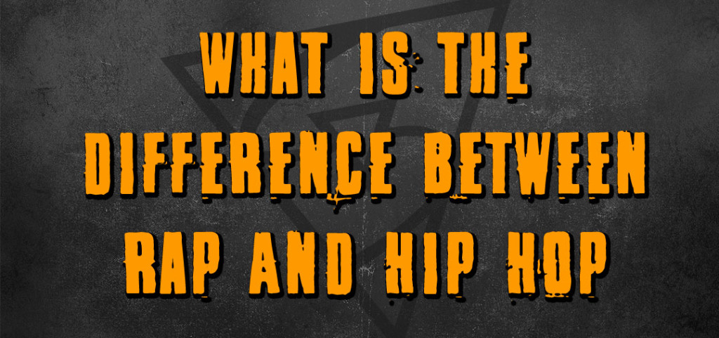 Difference Between Rap And Hip Hop