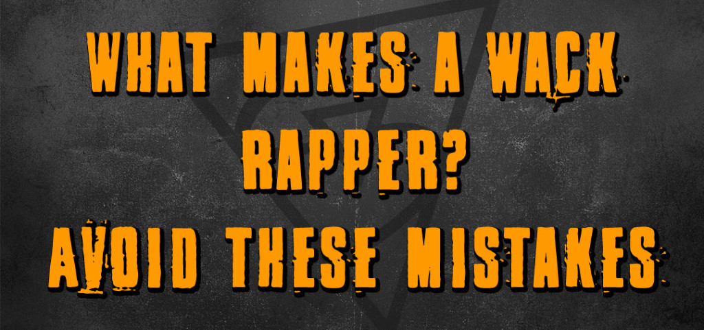 what makes a wack rapper wack