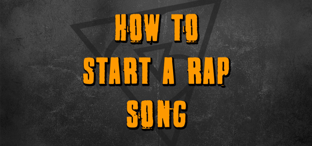 how to start a rap song