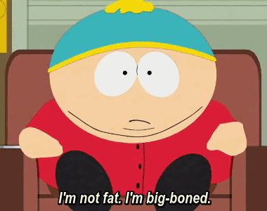 cartman Im not fat im big bones gif