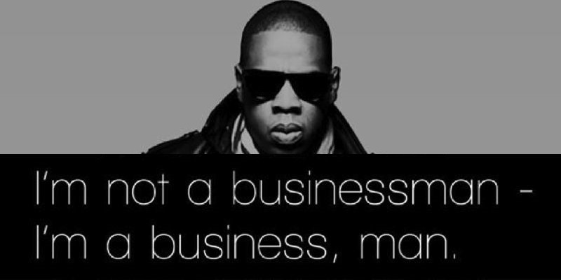 Jay Z business man quote