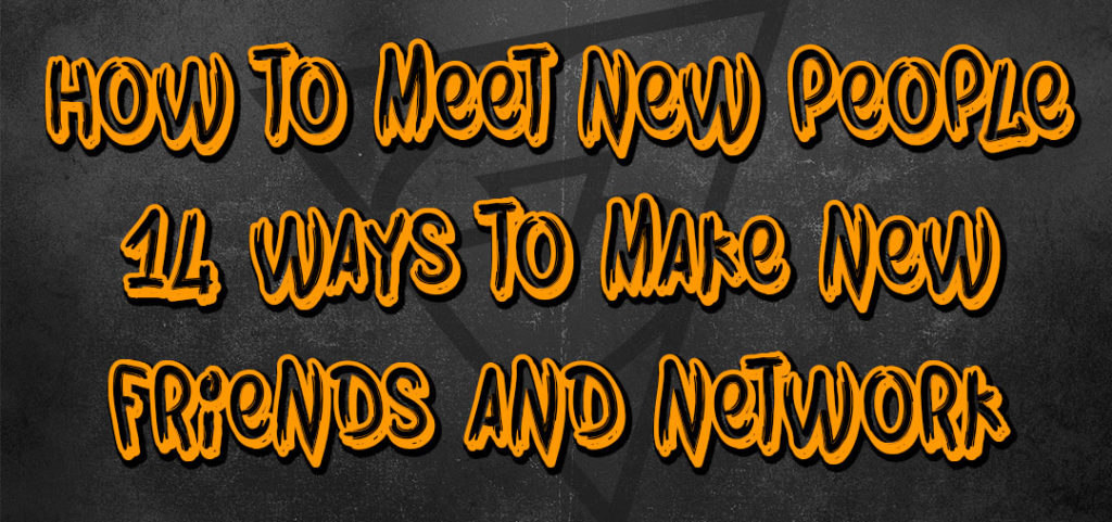 how to meet new people