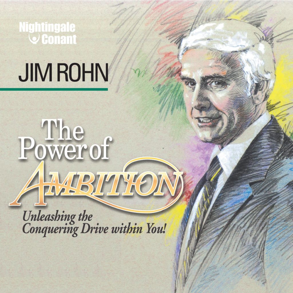 jim rohn the power of ambition